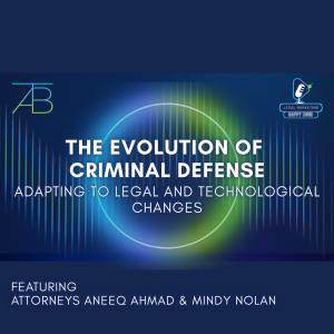 Podcast Evolution of Crim Defense - Evolution of Crim Defense - Above The Bar - Evolution of Crim Defense - Above The Bar